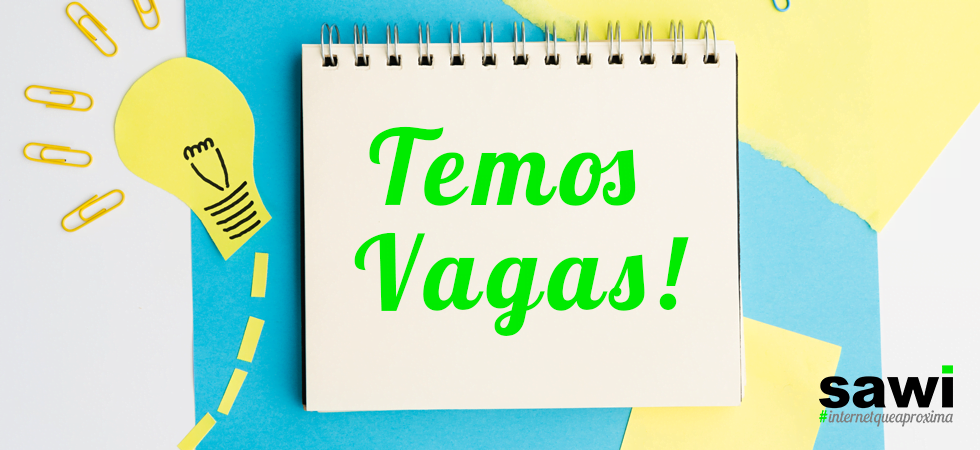 PROCESSO SELETIVO SAWI: Inscreva-se e faça parte da nossa equipe!